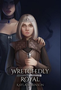 Enlarge image Cover: Wretchedly Royal - Kayla Robinson