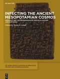 Cover: Infecting the Ancient Mesopotamian Cosmos - De Gruyter