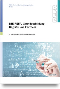 Bild vergrößern Bild: DIE REFA-Grundausbildung - Begriffe und Formeln - Hanser