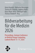 Cover: Bildverarbeitung f&uuml;r die Medizin 2026 - Springer Vieweg