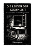 Cover: Die Leiden der itzigen Zeit - BoD - Books on Demand
