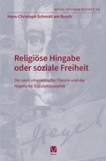 Cover: Religi&ouml;se Hingabe oder soziale Freiheit - Felix Meiner Verlag