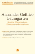 Cover: Aufkl&auml;rung, Band 20: Alexander Gottlieb Baumgarten. Sinnliche Erkenntnis in der Philosophie des Rationalismus - Meiner