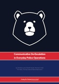 Cover: Communicative De-Escalation in Everyday Police Operations - Verlag f&uuml;r Polizeiwissenschaft