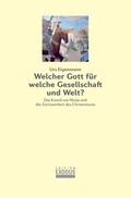Cover: Welcher Gott f&uuml;r welche Gesellschaft und Welt? - Edition Exodus