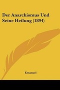 Cover: Der Anarchismus Und Seine Heilung (1894) - Kessinger Publishing
