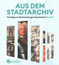 Cover: Aus dem Stadtarchiv. Vortr&auml;ge zur Bad Homburger Geschichte, Band 36 - Verlag PH.C.W. SCHMIDT bei Rudolph Druck