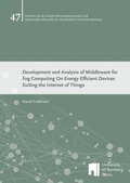 Cover: Development and Analysis of Middleware for Fog Computing On Energy Efficient Devices Suiting the Internet of Things - University of Bamberg Press