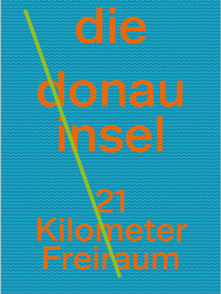 Enlarge image Cover: Die Donauinsel - Falter Verlag
