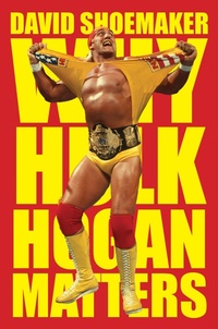 Enlarge image Cover: Why Hulk Hogan Matters - HarperCollins