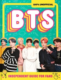 Enlarge image Cover: 100% Unofficial BTS: Independent Guide for Fans - HarperCollins