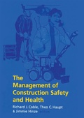Cover: The Management of Construction Safety and Health - CRC Press