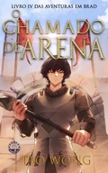 Cover: O Chamado da Arena (Aventuras em Brad, #4) - Starlit Publishing