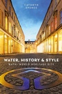 Cover: Water, History and Style - The History Press Ltd