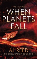 Cover: When Planets Fall (The Sirkel Galaxy, #1) - Polaris Creations
