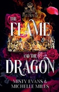 Cover: The Flame and the Dragon, Legends of the Five Crowns Romantasy Series, Book 1 - Legends of the Five Crowns Series
