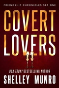Cover: Covert Lovers (Friendship Chronicles) - Shelley Munro