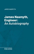 Cover: James Nasmyth, Engineer - Science & Technology Publishing