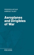 Cover: Aeroplanes and Dirigibles of War - Science & Technology Publishing