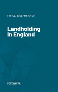 Enlarge image Cover: Landholding in England - Science & Technology Publishing