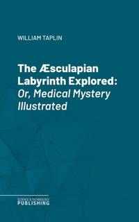 Enlarge image Cover: The Æsculapian Labyrinth Explored - Science & Technology Publishing