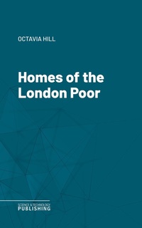 Enlarge image Cover: Homes of the London Poor - Science & Technology Publishing
