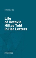 Cover: Life of Octavia Hill as Told in Her Letters - Science & Technology Publishing