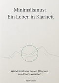 Cover: Minimalismus - Ein Leben in Klarheit - BoD - Books on Demand