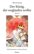 Cover: Der K&ouml;nig, der weglaufen wollte - Engelsdorfer Verlag