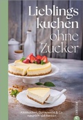 Cover: Lieblingskuchen ohne Zucker - Christian Verlag