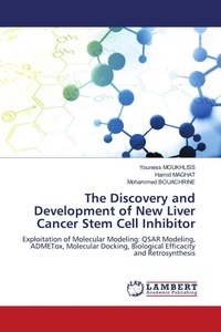 Enlarge image Cover: The Discovery and Development of New Liver Cancer Stem Cell Inhibitor - LAP Lambert Academic Publishing