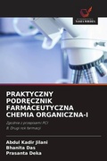 Cover: Praktyczny PodrEcznik Farmaceutyczna Chemia Organiczna-I - Wydawnictwo Nasza Wiedza