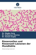Cover: Riesenzellen und Riesenzell-Laesionen der Mundhoehle - Verlag Unser Wissen