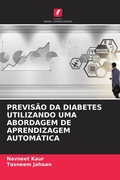 Cover: Previsao Da Diabetes Utilizando Uma Abordagem de Aprendizagem Automatica - Edicoes Nosso Conhecimento