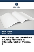 Cover: Forschung zum proaktiven Routing-Protokoll in Internetprotokoll Version 6 - Verlag Unser Wissen