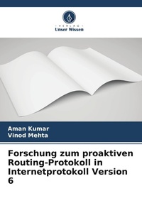 Enlarge image Cover: Forschung zum proaktiven Routing-Protokoll in Internetprotokoll Version 6 - Verlag Unser Wissen