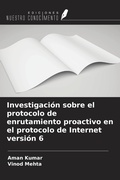 Cover: Investigaci&oacute;n sobre el protocolo de enrutamiento proactivo en el protocolo de Internet versi&oacute;n 6 - Ediciones Nuestro Conocimiento