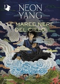 Cover: Le maree nere del cielo. Il Tensorato. Vol. 1 - Oscar fantastica blink;Mondadori;Le maree nere del cielo. Il Tensorato