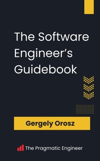 Enlarge image Cover: The Software Engineer's Guidebook - Pragmatic Engineer BV