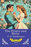 Cover: The Prince And Betty | Timeless Classics - Ukiyoto Publishing