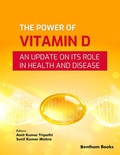Cover: The Power of Vitamin D: An Update on its Role in Health and Disease - Bentham Science Publishers Singapore Pte. Ltd.