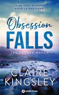 Cover: Les Fr&egrave;res Haven Tome 1 - Obsession Falls - Addictives