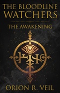 Cover: The Bloodline Watchers: The Awakening - Cosmic Quill LLC