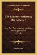 Cover: Die Raumorientierung Der Ameisen - Kessinger Publishing
