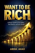 Cover: Want to Be Rich - ABDUL AHAD ANSARI