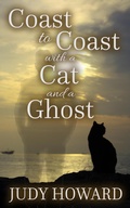 Cover: Coast To Coast With A Cat And A Ghost (CAT AND GHOST SERIES) - Judy Howard