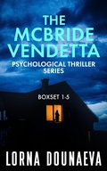 Cover: The McBride Vendetta Psychological Thriller Boxset 1-5 (The McBride Vendetta Psychological Thrillers) - Lorna Dounaeva