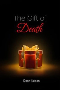 Enlarge image Cover: The Gift of Death - Dean Nelson