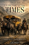 Cover: LIVING THE AFTER TIMES - New York Publishing Labs
