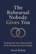 Cover: The Rehearsal Nobody Gives You - David Bishop